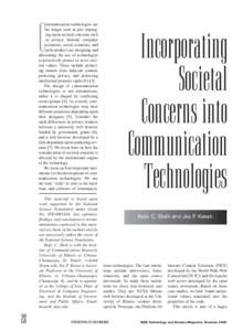 ommunication technologies are no longer seen as just impinging upon societal concerns such as privacy. Instead, computer scientists, social scientists, and policymakers are designing and advocating the use of technologie