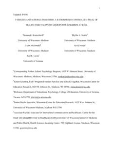 i Updated: FAMILIES AND SCHOOLS TOGETHER: A RANDOMIZED CONTROLLED TRIAL OF MULTI-FAMILY SUPPORT GROUPS FOR CHILDREN AT RISK  Thomas R. Kratochwilla