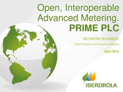 Open, Interoperable Advanced Metering. PRIME PLC NETWORK BUSINESS Control Systems and Telecommunications