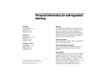 Personal informatics for self-regulated learning Ryan Muller HCI Institute Carnegie Mellon University 5000 Forbes Ave.