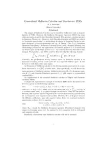 Generalized Malliavin Calculus and Stochatstic PDEs B. L. Rozovski˘ı (Brown University) Abstract The origins of Malliavin Calculus can be traced to Malliavin’s work on hypoellipticity of PDEs. However, the Malliavin 