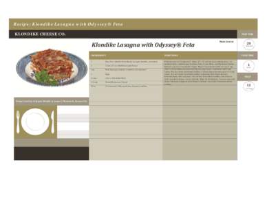 Recipe: Klondike Lasagna with Odyssey® Feta KLONDIKE CHEESE CO. PREP	TIME  Klondike	Lasagna	with	Odyssey®	Feta