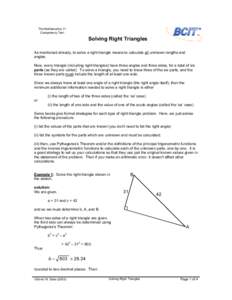 The Mathematics 11 Competency Test Solving Right Triangles As mentioned already, to solve a right triangle means to calculate all unknown lengths and angles.
