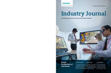 Industry Journal – Creating sustainable value through technological leadership – 02 |  | 2012 | siemens.com/industry Industry Journal Creating sustainable value through technological leadership