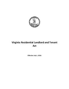 Virginia Residential Landlord and Tenant Act Effective July 1, 2016  2016