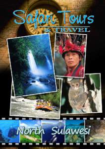 North Sulawesi  Dear agents, travelers, and colleagues, Please have a look at the most recent updated version of our catalogue in keeping with our continuing effort to put together a comprehensive list of resorts, hotel