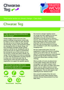 Third sector action on climate change – Case study  Chwarae Teg 1. Why are you doing something about climate change? Climate change is known to be one of the