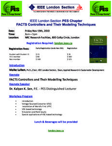 IEEE London Section PES Chapter FACTS Controllers and Their Modeling Techniques Date:  Time:  Location: 