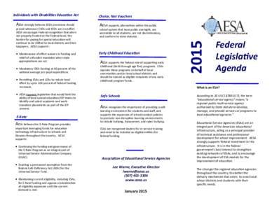 AESA strongly believes IDEA provisions should prevail whenever ESEA and IDEA are in conflict. AESA encourages Federal recognition that when not properly funded at the Federal level, the burden for paying for special educ