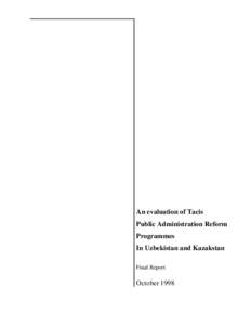 An evaluation of Tacis Public Administration Reform Programmes In Uzbekistan and Kazakstan Final Report