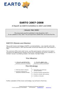 EARTO[removed]A Report on EARTO Activities in 2007 and[removed]UPDATE: MAY 2008 This document was first published in late December[removed]It was updated in May[removed]The principal items added then are boxed like this.  E