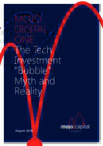 MOJO DIGITAL ONE The Tech Investment “Bubble”: