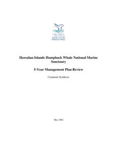 Hawaiian Islands Humpback Whale National Marine Sanctuary 5-Year Management Plan Review Comment Synthesis  May 2002