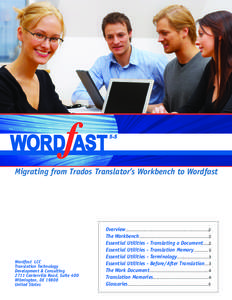 Migrating from Trados Translator’s Workbench to Wordfast  Wordfast LCC Translation Technology Development & Consulting 2711 Centerville Road, Suite 400