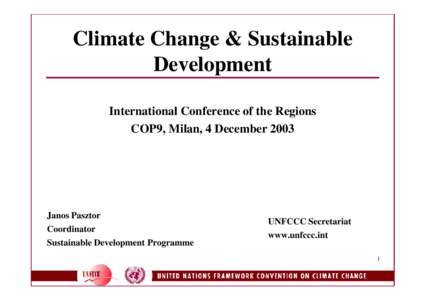 Climate Change & Sustainable Development International Conference of the Regions COP9, Milan, 4 DecemberJanos Pasztor