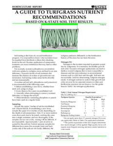 HORTICULTURE REPORT  A GUIDE TO TURFGRASS NUTRIENT RECOMMENDATIONS BASED ON K-STATE SOIL TEST RESULTS Turfgrass
