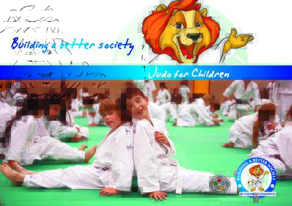 Building a better society Judo for Children Judo for Children  Building a better society