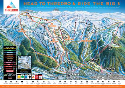 HEAD TO THREDBO & RIDE THE BIG 5 Thredbo is home to Australia’s five longest runs. Each measuring over 3kms, and with varying degrees of difficulty, there is a trail to suit any level* WINTER 2014 S ASHA S S