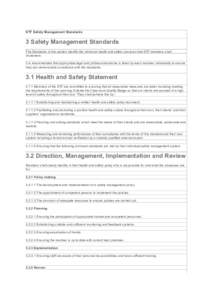 STF  Safety  Management  Standards    3  Safety  Management  Standards   The  Standards  in  this  section  identify  the  minimum  health  and  safety  provision  that  STF  members  shall   impl