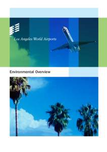 Environmental Overview  Los Angeles World Airports Environmental Overview