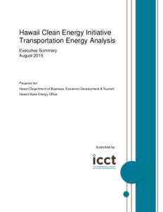 Hawaii Clean Energy Initiative Transportation Energy Analysis Executive Summary AugustPrepared for: