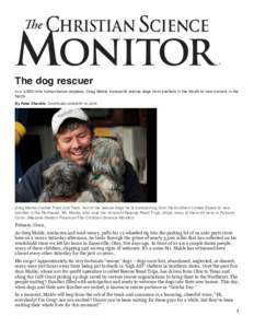 The dog rescuer In a 3,500-mile humanitarian odyssey, Greg Mahle transports rescue dogs from shelters in the South to new owners in the North. By Peter Zheutlin, Contributor JANUARY 10, 2016  Greg Mahle cradles Paco and 