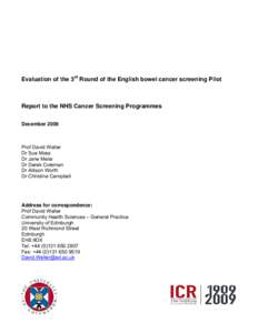 Evaluation of the 3rd Round of the English bowel cancer screening Pilot  Report to the NHS Cancer Screening Programmes DecemberProf David Weller