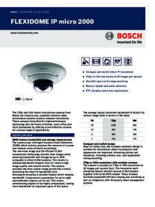 Video | FLEXIDOME IP microFLEXIDOME IP micro 2000 www.boschsecurity.com  The 720p and VGA indoor microdome cameras from