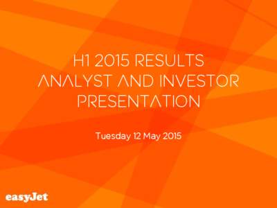 H1 2015 Results Analyst and Investor Presentation Tuesday 12 May 2015  Introduction