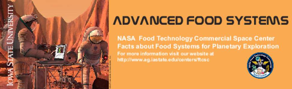 Advanced Food Systems ohn Frassanito & Associates, Inc. NASA Food Technology Commercial Space Center Facts about Food Systems for Planetary Exploration For more information visit our website at
