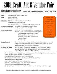2018 Craft, Art & Vendor Fair Black Bear Casino Resort ~ Friday and Saturday, October 12th & 13th, 2018 DATE: Friday & Saturday, October 12 & 13, 2018