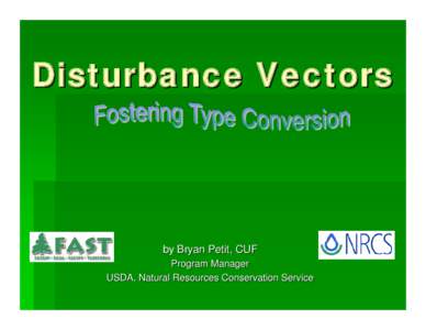 Disturbance Vectors Fostering Type Conversion
