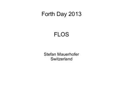 Forth DayFLOS Stefan Mauerhofer Switzerland