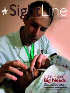 SightLine SPRING 2011 The Wilmer Eye Institute at Johns Hopkins  Little Patients,