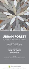 Nature Series #7, wooden construction, 48” x 48”  ­urban forest by Michelle Peterson-Albandoz show dates april 12 – May 20, 2012
