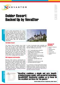Summary  As the central administration for a luxury hotel, a four-star hotel as well as a sports recreation facility and several spa areas, the Dolder Resort is in charge of protecting all