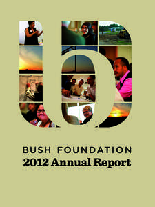 2012 Annual Report  LETTER FROM THE BOARD CHAIR AND PRESIDENT 2012: Our Year in Review