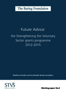 Future Advice: the Strengthening the Voluntary Sector grants programmeMatthew Smerdon and Joe Randall, Baring Foundation