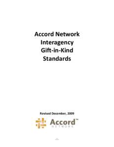   	
   Accord	
  Network	
  	
   Interagency	
   Gift-­‐in-­‐Kind	
   Standards	
  