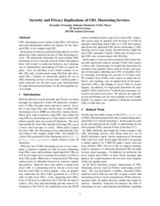 Security and Privacy Implications of URL Shortening Services Alexander Neumann, Johannes Barnickel, Ulrike Meyer IT Security Group RWTH Aachen University  Abstract
