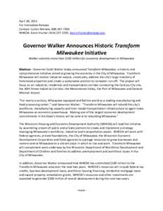 April 30, 2012 For Immediate Release Contact: Cullen Werwie, [removed]WHEDA: Kevin Fischer[removed], [removed]  Governor Walker Announces Historic Transform