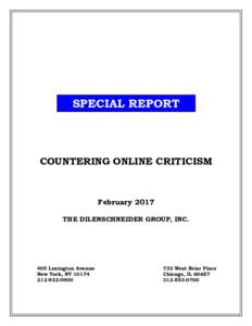 SPECIAL REPORT  COUNTERING ONLINE CRITICISM February 2017 THE DILENSCHNEIDER GROUP, INC.