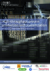 High-throughput protein production and crystallization 06 – 14 July 2017 | Harwell, Oxfordshire, United Kingdom ORGANIZERS