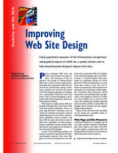 Usability and the Web  Improving Web Site Design Using quantitative measures of the informational, navigational, and graphical aspects of a Web site, a quality checker aims to