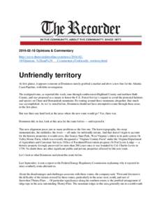 Opinions & Commentary http://www.therecorderonline.com/newsOpinions_%28and%29___Commentary/Unfriendly_territory.html Unfriendly territory At first glance, it appears someone at Dominion merely grabb