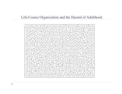Life-Course Organization and the Hazard of Adulthood  Data    Statistics Canada’s Youth in Transition Survey (YITS)