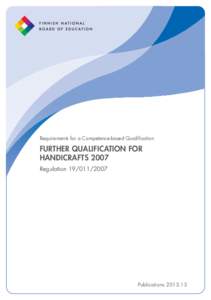 Requirements for a Competence-based Qualification  FURTHER QUALIFICATION FOR HANDICRAFTS 2007 Regulation