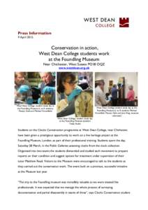 Press Information 9 April 2015 Conservation in action, West Dean College students work at the Foundling Museum