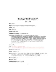 Package ‘BiodiversityR’ July 2, 2014 Type Package Title GUI for biodiversity, suitability and community ecology analysis Version[removed]Date[removed]