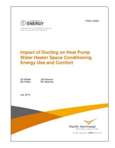 PNNLPrepared for the U.S. Department of Energy under Contract DE-AC05-76RL01830 Impact of Ducting on Heat Pump Water Heater Space Conditioning